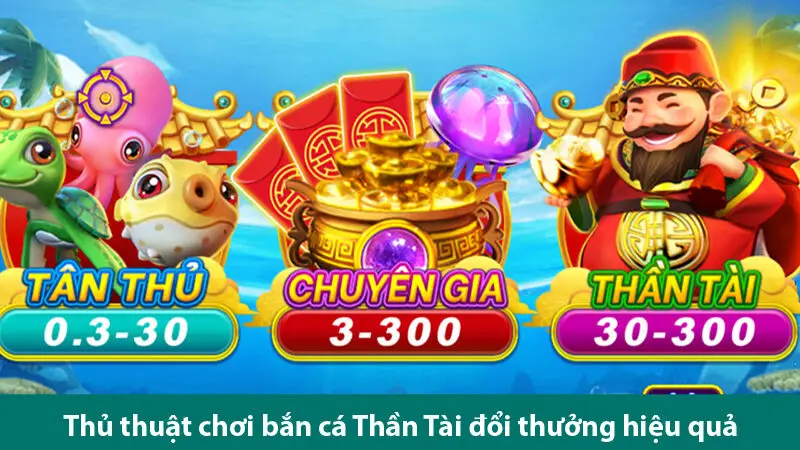 Chinh phục game bắn cá Thần tài với các thủ thuật chơi đỉnh cao